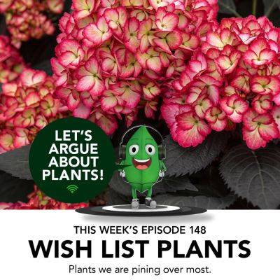 Episode 148: Wish List Plants - finegardening.com - state Ohio