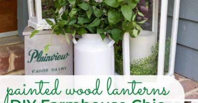 DIY Farmhouse Chic: Painted Wood Lanterns - hometalk.com