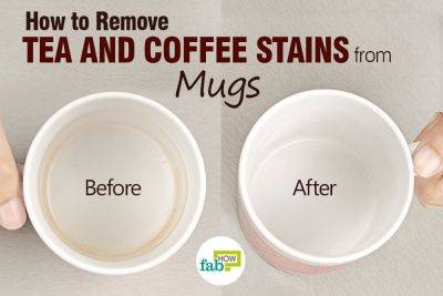How to Remove Tea and Coffee Stains from Cups and Mugs - fabhow.com