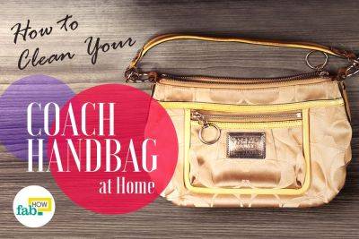 How to Clean Your Coach Handbag and Make it Look New - fabhow.com
