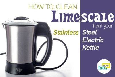 How to Clean Limescale from your Stainless Steel Electric Kettle - fabhow.com