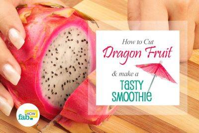 How to Cut and Eat Dragon Fruit - fabhow.com - Mexico