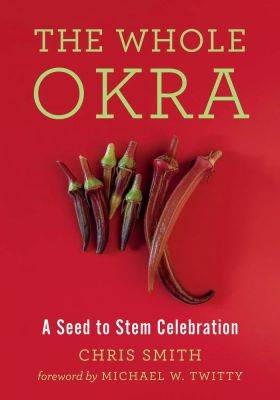 Okra: beautiful, resilient, and surprising, with chris smith - awaytogarden.com - state North Carolina