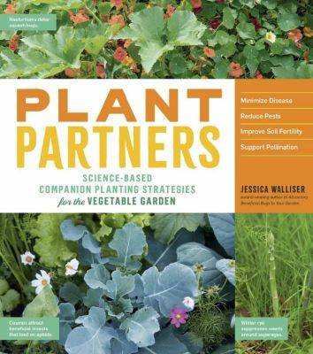 Science-based companion planting: ‘plant partners,’ with jessica walliser - awaytogarden.com