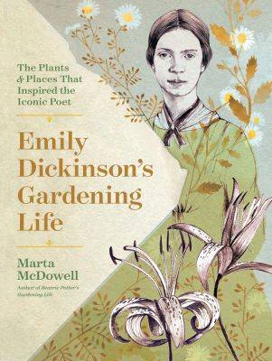 On emily dickinson’s gardening life, with marta mcdowell - awaytogarden.com - state New Jersey
