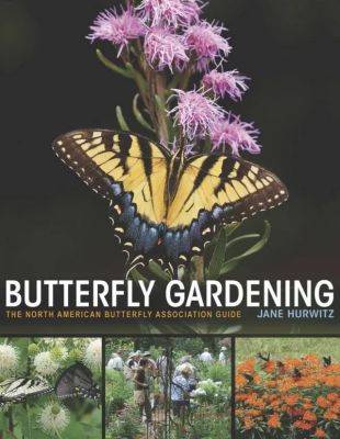 Butterfly gardening, with jane hurwitz - awaytogarden.com - Usa - state New Jersey