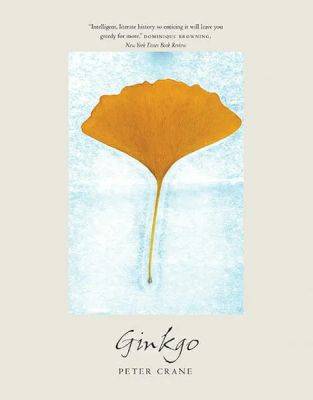 The odd and ancient ginkgo, with peter crane - awaytogarden.com