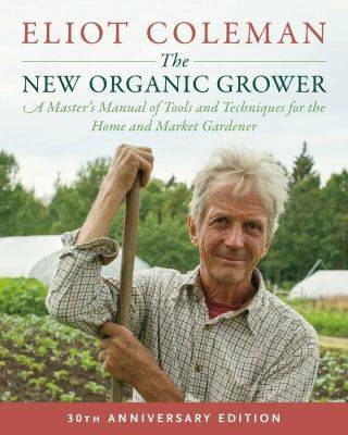 What garden ‘pests’ are trying to tell us, from eliot coleman’s ‘the new organic grower’ - awaytogarden.com - state Maine
