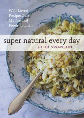 Giveaway: heidi swanson's ‘super natural’ recipes - awaytogarden.com - San Francisco
