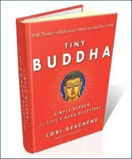 On my book blog: giveaway of 'tiny buddha' - awaytogarden.com