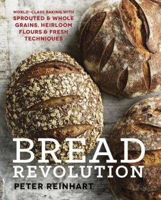 Ancient grains and sprouted flours: ‘bread revolution,’ with peter reinhart (giveaway!) - awaytogarden.com - state North Carolina