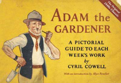 Happy Gardening With Adam the Gardener - gardenerstips.co.uk