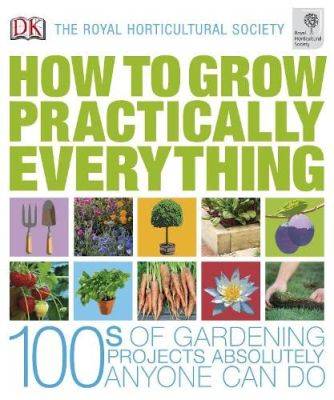 How to Grow Practically Anything - gardenerstips.co.uk