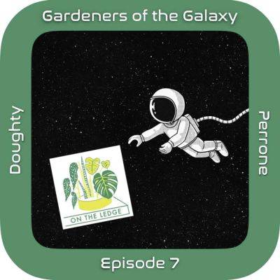 What would houseplant expert Jane Perrone grow in space? GotG7 - theunconventionalgardener.com
