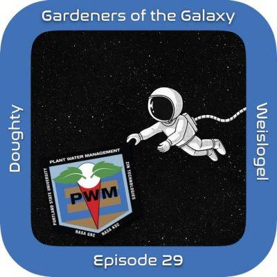 Watering Plants in Space with Mark Weislogel (GotG29) - theunconventionalgardener.com