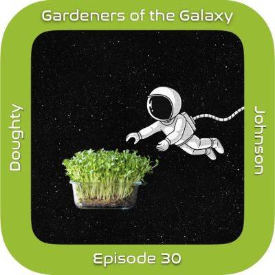 Microgreens in Space with Christina Johnson (GotG30) - theunconventionalgardener.com