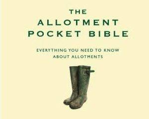 The Allotment Pocket Bible - theunconventionalgardener.com - Britain