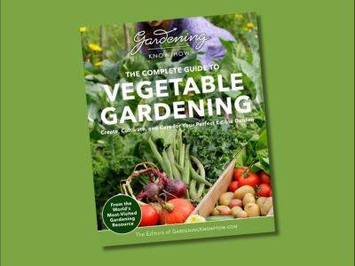 Read The Complete Guide To Vegetable Gardening - gardeningknowhow.com
