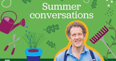 Summer conversations gardening podcast - gardenersworld.com - Britain