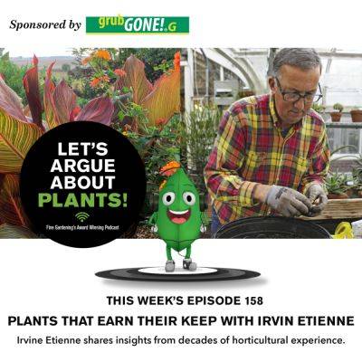 Episode 158: Plants That Earn Their Keep with Irvin Etienne - finegardening.com - state Indiana