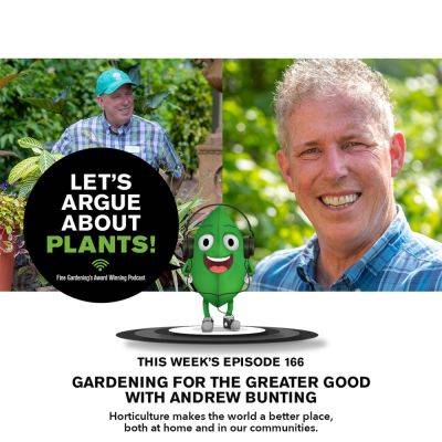 Episode 166: Gardening for the Greater Good with Andrew Bunting - finegardening.com - city Chicago - state Pennsylvania